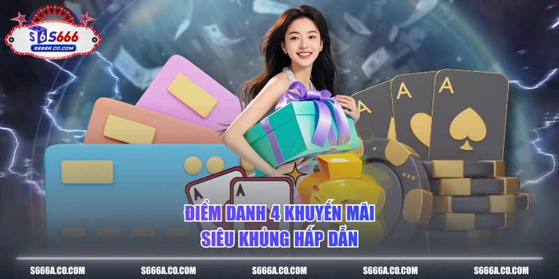 Điểm danh 4 khuyến mãi siêu khủng hấp dẫn