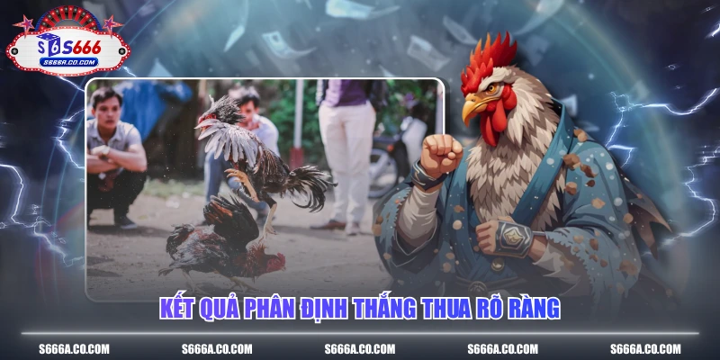 Kết quả phân định thắng thua rõ ràng