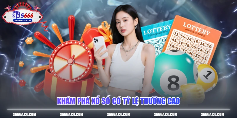 Khám phá xổ số có tỷ lệ thưởng cao