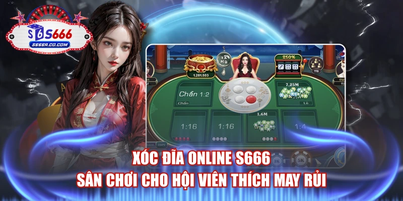 Xóc Đĩa Online S666